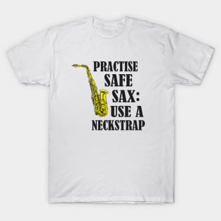 Saxophone Saxophonist funny Saying T-Shirt